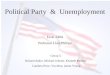 Political Party & Unemployment Group 5: Richard Baker, Michael Jelmini, Kenneth Morino, Cambria Price, You Ren, James Young Econ 240A Professor Llad Phillips