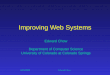 6/21/2000 Edward Chow Improving Web Systems Edward Chow Department of Computer Science University of Colorado at Colorado Springs