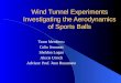 Wind Tunnel Experiments Investigating the Aerodynamics of Sports Balls Team Members: Colin Jemmott Sheldon Logan Alexis Utvich Advisor: Prof. Jenn Rossmann