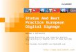 Http:// Status And Best Practice European Digital Signage Adrian J Cotterill Interim Executive and Industry Analyst Specialising in Digital