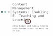 Content Management Systems: Enabling E- Teaching and Learning Anju Relan and Sally Krasne David Geffen School of Medicine at UCLA