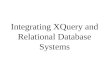 Integrating XQuery and Relational Database Systems