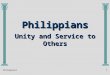 Philippians1 Philippians Unity and Service to Others