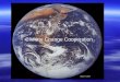 Enter Climate Change Source: NASA Climate Change Cooperation
