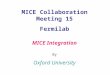 MICE Collaboration Meeting 15 Fermilab MICE Integration By Oxford University