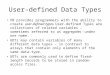 User-defined Data Types VB provides programmers with the ability to create user-defined types. User-defined Types are collections of related variables