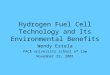 Hydrogen Fuel Cell Technology and Its Environmental Benefits Wendy Estela PACE university school of law November 29, 2001