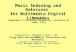 Music Indexing and Retrieval for Multimedia Digital Libraries King Fahd University of Petroleum and Minerals Information and Computer Science Department