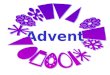 Advent. !@#$%^&*!@#$%^&* SYMBOLS SAINTS LITURGICA L YEAR ADVENT
