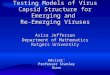Testing Models of Virus Capsid Structure for Emerging and Re-Emerging Viruses Aziza Jefferson Department of Mathematics Rutgers University Advisor: Professor