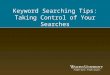 Keyword Searching Tips: Taking Control of Your Searches