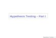 Hypothesis Testing I: 1 Hypothesis Testing – Part I