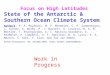 Focus on High Latitudes State of the Antarctic & Southern Ocean Climate System Authors: P. A. Mayewski, M. P. Meredith, C. P. Summerhayes, J. Turner, A