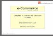 Copyright © 2002 by Marketspace LLC Rayport, Jaworski e-Commerce Chapter 6 Enhanced Lecture Slides Implementation Exhibits and Tables