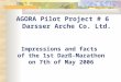 AGORA Pilot Project # 6 Darsser Arche Co. Ltd. Impressions and facts of the 1st Darß-Marathon on 7th of May 2006