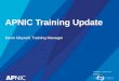 Issue Date: Revision: APNIC Training Update Kevin Meynell, Training Manager 17 February 2015 1