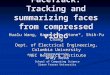 FaceTrack: Tracking and summarizing faces from compressed video Hualu Wang, Harold S. Stone*, Shih-Fu Chang Dept. of Electrical Engineering, Columbia University