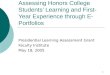 1 Assessing Honors College Students’ Learning and First- Year Experience through E- Portfolios Presidential Learning Assessment Grant Faculty Institute