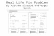 Real Life Fin Problem By Matthew Elverud and Roger Smith
