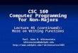 CSC 160 Computer Programming for Non-Majors Lecture #5 (continued): More on Writing Functions Prof. Adam M. Wittenstein Wittenstein@adelphi.eduwittensa/csc160