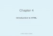 © 2004, Robert K. Moniot Chapter 4 Introduction to HTML