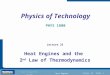 Heat Engines Introduction Section 0 Lecture 1 Slide 1 Lecture 25 Slide 1 INTRODUCTION TO Modern Physics PHYX 2710 Fall 2004 Physics of Technology—PHYS
