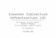 Internet Indirection Infrastructure (i3) Ion Stoica, Daniel Adkins, Shelley Zhuang, Scott Shenker, Sonesh Surana UC Berkeley SIGCOMM 2002