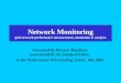 Network Monitoring grid network performance measurement, simulation & analysis Presented by Warren Matthews (warrenm@SLAC.Stanford.EDU), at the Performance