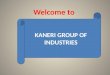 KANERI GROUP OF INDUSTRIES. COMPANY PROFILE Foundry Unit 1.Name Of Company : Kaneri Industries 2. Address Foundry : C- 22/3,M.I.D.C., Shiroli. Kolhapur