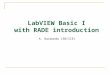 LabVIEW Basic I with RADE introduction A. Raimondo (EN/ICE)