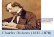 1 Charles Dickens (1812-1870). 2 Annual income twenty pounds, annual expenditure nineteen six, result happiness. Annual income twenty pounds, annual expenditure