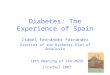 Diabetes: The Experience of Spain Isabel Fernández Fernández Director of the Diabetes Plan of Andalusia 10th Meeting of the MGSD Istanbul 2007