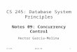 CS 245Notes 091 CS 245: Database System Principles Notes 09: Concurrency Control Hector Garcia-Molina
