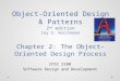 Object-Oriented Design & Patterns 2 nd edition Cay S. Horstmann Chapter 2: The Object-Oriented Design Process CPSC 2100 Software Design and Development