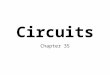 Circuits Chapter 35. LAB 21 What will happen to bulbs 1 and 2 when you disconnect the wires at various points? Consensus: Current requires a closed loop