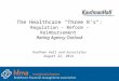The Healthcare "Three R's": Regulation - Reform - Reimbursement Rating Agency Outlook Kaufman Hall and Associates August 22, 2014