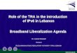 Confidential 1/20 Role of the TRA in the introduction of IPv6 in Lebanon Broadband Liberalization Agenda Dr. Kamal Shehadi President TELECOMMUNICATIONS