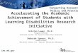 Ies.ed.gov Connecting Research, Policy and Practice Accelerating the Academic Achievement of Students with Learning Disabilities Research Initiative Kristen