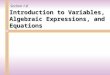 Introduction to Variables, Algebraic Expressions, and Equations Section 1.8