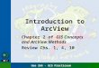 Geo 265 - GIS Practicuum Introduction to ArcView Chapter 2 of GIS Concepts and ArcView Methods Review Chs. 1, 4, 10