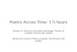 Poetry Across Time- 1 ¼ hours Section A: Moon on the tide Anthology- Poetry of Conflict 45mins (36 marks) Section B: Unseen Poetry analysis: 30 Minutes