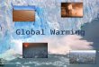 Global Warming. DEFINITION Global warming refers to the gradual temperature increase on earth. As the planet is progressively heating, climate patterns