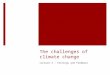 The challenges of climate change Lecture 3 – Forcings and Feedback