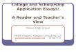 College and Scholarship Application Essays: A Reader and Teacher’s View Palmer High School Molly Wingate, Wingate Consulting LLC molly@wingate-consulting.commolly@wingate-consulting.com