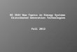 EE 394V New Topics in Energy Systems Distributed Generation Technologies Fall 2012