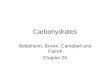 Carbohydrates Bettelheim, Brown, Campbell and Farrell Chapter 20