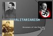 Dictators of the Post-WWI World. Characteristics of Totalitarianism  An official ideology Italy—Fascism Germany—Nazism USSR—Communism  A single mass