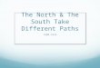 The North & The South Take Different Paths 1800-1845