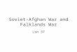 Soviet-Afghan War and Falklands War Lsn 37. ID & SIG Argentina, Falklands War, Goose Green, Karmal, maritime exclusion zone, mujahideen, Port Stanley,