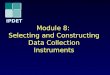 IPDET Module 8: Selecting and Constructing Data Collection Instruments
